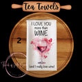 I love you more than wine