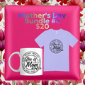 Mothers Day Bundle 4